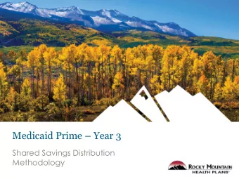 Medicaid Prime  Year 3  Shared Savings Distribution  Methodology  Shared Savings Pool  Amount