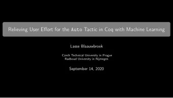Relieving User Effort for the Auto Tactic in Coq with Machine Learning  Lasse Blaauwbroek  Czech