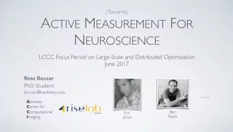 A CTIVE M EASUREMENT F OR N EUROSCIENCE   LCCC Focus Period on Large-Scale and Distributed