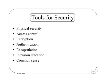 Tools for Security  Physical security  Access control  Encryption  Authentication