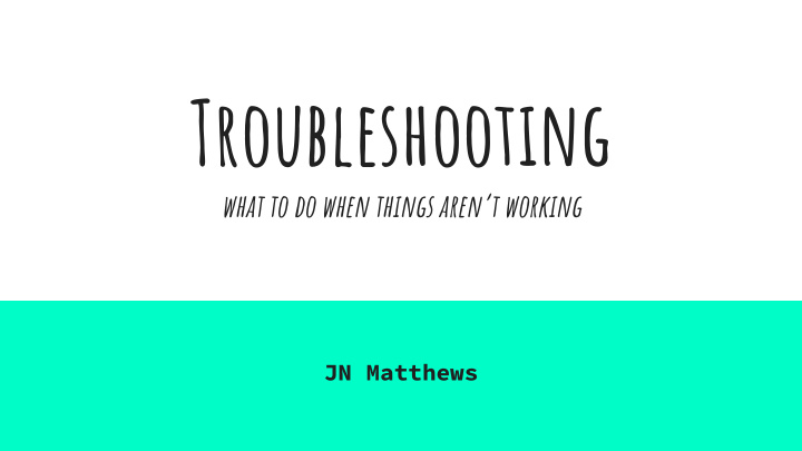 troubleshooting