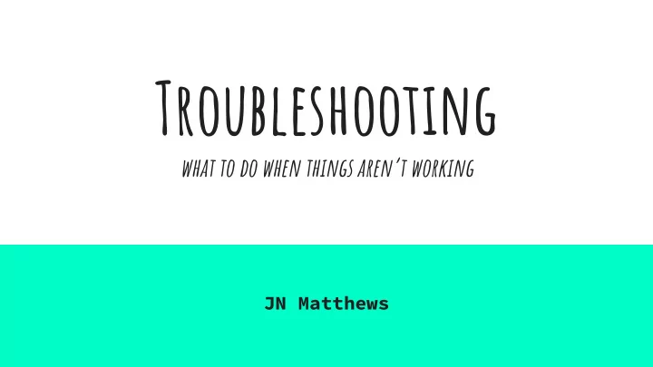 troubleshooting
