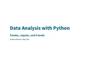 Data Analysis with Python  Pandas, Jupyter, and Friends  Andreas Herten, 4 May 2017  The data