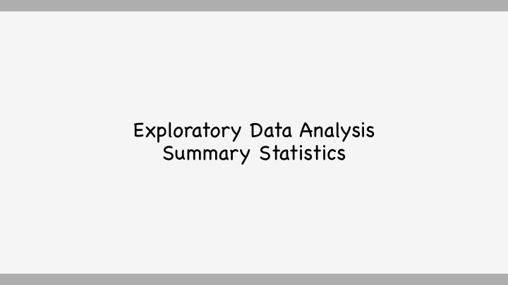 exploratory data analysis summary statistics administrivia