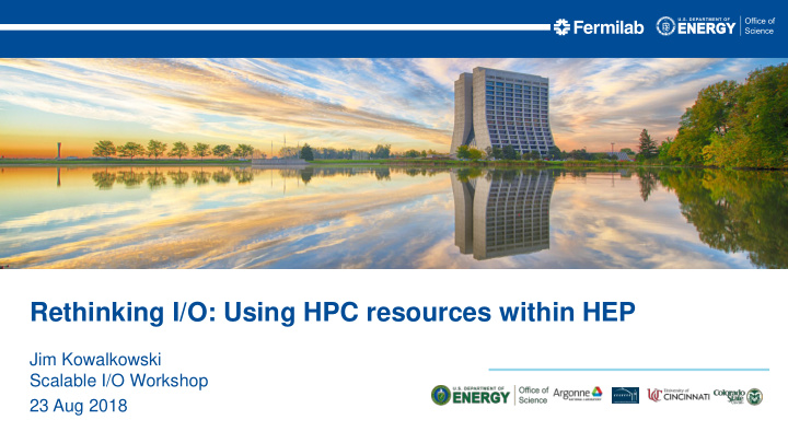 rethinking i o using hpc resources within hep