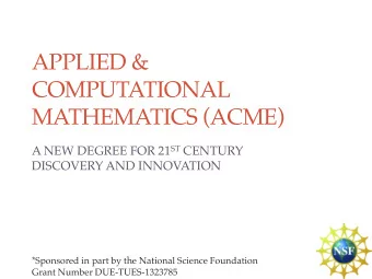 APPLIED &amp;  COMPUTATIONAL  MATHEMATICS (ACME) A NEW DEGREE FOR 21 ST CENTURY  DISCOVERY AND