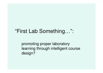 First Lab Something:  promoting proper laboratory  learning through intelligent course