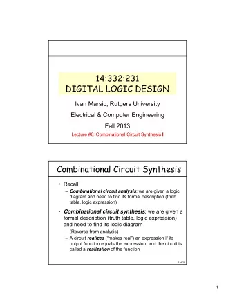 14:332:231  DIGITAL LOGIC DESIGN  Ivan Marsic, Rutgers University  Electrical &amp; Computer