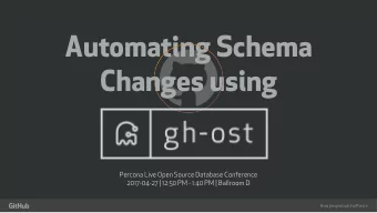Changes using  Percona Live Open Source Database Conference  2017-04-27 | 12:50 PM - 1:40 PM |