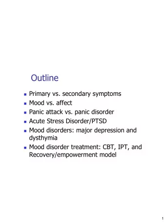 Outline  Primary vs. secondary symptoms  Mood vs. affect  Panic attack vs. panic disorder