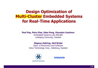 Design Optimization of  Multi-Cluster Embedded Systems  for Real-Time Applications  Paul Pop, Petru