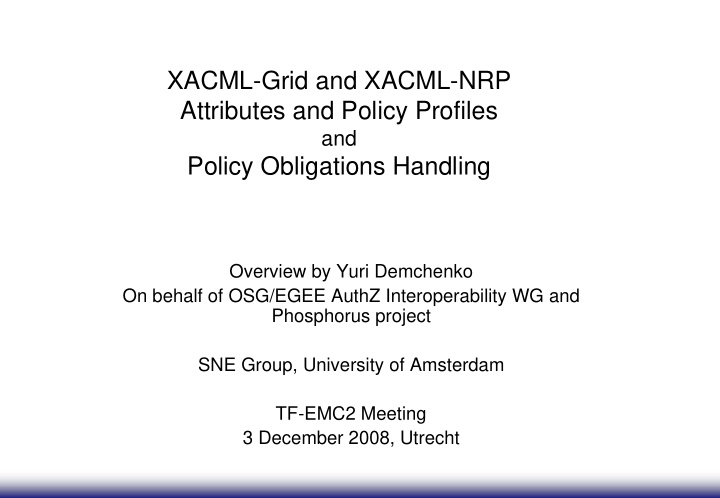 xacml grid and xacml nrp attributes and policy profiles