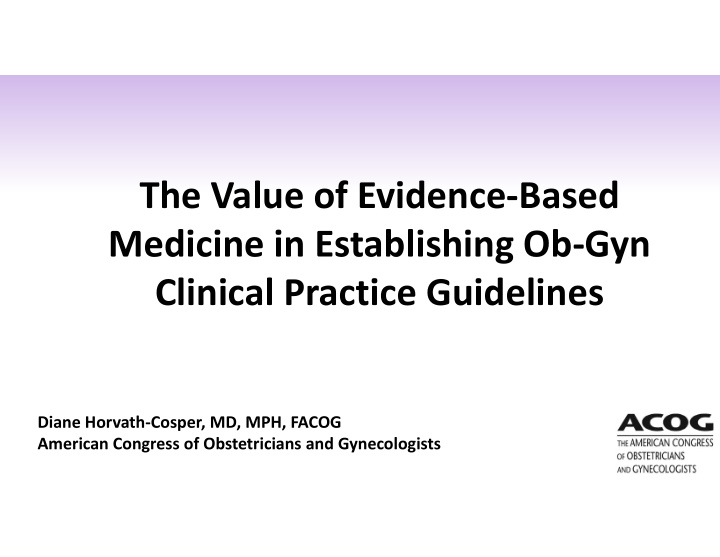 the value of evidence based medicine in establishing ob