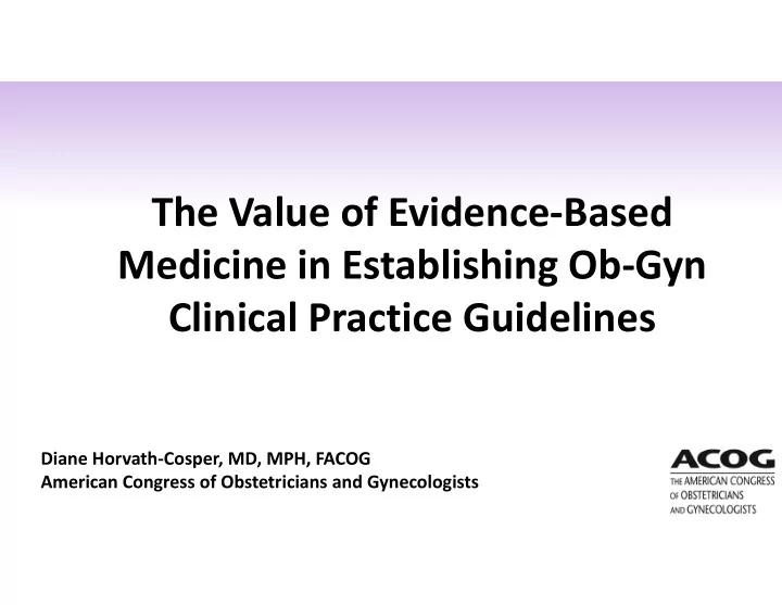 the value of evidence based medicine in establishing ob