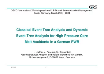 Classical Event Tree Analysis and Dynamic  Event Tree Analysis for High Pressure Core  Melt