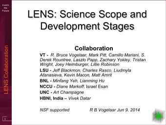 LENS: Science Scope and  Future  Development Stages  LENS Collaboration  Collaboration VT - R.