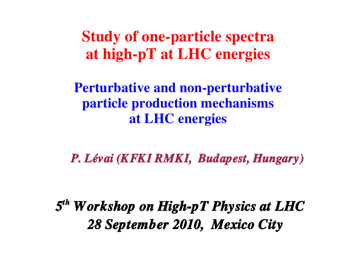 study of one particle spectra at high pt at lhc energies