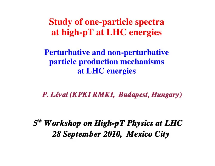 study of one particle spectra at high pt at lhc energies