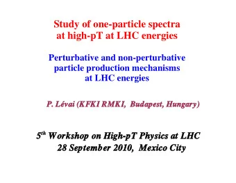 Study of one-particle spectra  at high-pT at LHC energies  Perturbative and non-perturbative