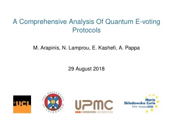 A Comprehensive Analysis Of Quantum E-voting  Protocols  M. Arapinis, N. Lamprou, E. Kashefi, A.