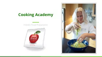 Cooking Academy  Holistic Food Preparation  Cooking Academy  Holistic Food Preparation  Module #3