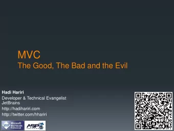 MVC  The Good, The Bad and the Evil  Hadi Hariri  Developer &amp; Technical Evangelist  JetBrains