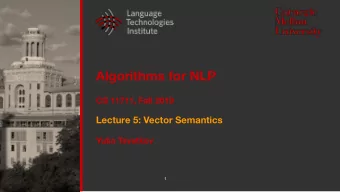 Algorithms for NLP  CS 11711, Fall 2019  Lecture 5: Vector Semantics  Yulia Tsvetkov  1  Neural LMs