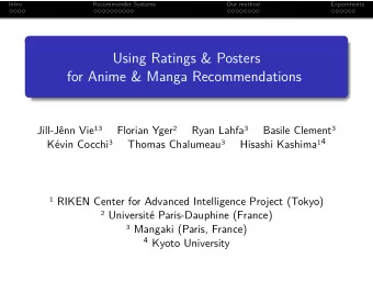 Using Ratings &amp; Posters  for Anime &amp; Manga Recommendations Jill-Jnn Vie 13 Florian Yger 2