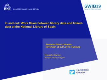 In and out: Work flows between library data and linked-  data at the National Library of Spain