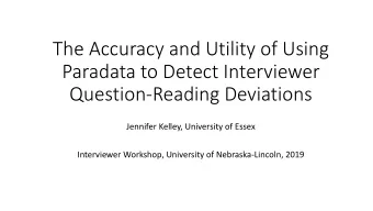 The Accuracy and Utility of Using  Paradata to Detect Interviewer  Question-Reading Deviations