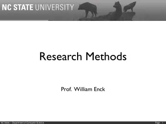 Research Methods  Prof.  William Enck  NC State -- Department of Computer Science  Page  1  Reading