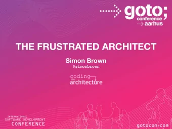 THE FRUSTRATED ARCHITECT Simon Brown  @simonbrown  Perceptions  Big up front design  Waterfall and