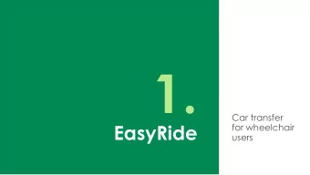 1.  Car transfer  EasyRide  for wheelchair  users  Experience a lack of independence