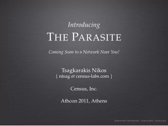 W HY T HE P ARASITE ?  Many organizations  filter outgoing traffic  host networks that are