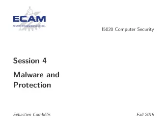 Session 4  Malware and  Protection  Sbastien Combfis  Fall 2019  This work is licensed under a