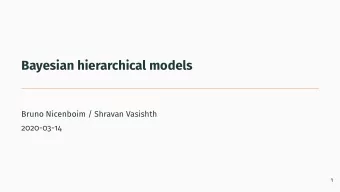 Bayesian hierarchical models  Bruno Nicenboim / Shravan Vasishth  2020-03-14  1  Bayesian