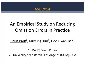 An  Empirical  Study  on  Reducing    Omission  Errors  in  Practice Jihun