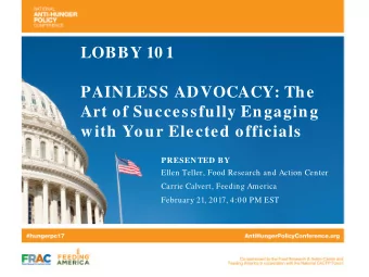 LOBBY 10 1  PAINLESS ADVOCACY: The  Art of Successfully Engaging  with Your Elected officials