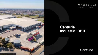 Industrial REIT  C E N T U R I A  I N D U S T R I A L  R E I T  A S X : C I P  1  69 STUDLEY COURT,