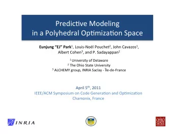 Predic've  Modeling      in  a  Polyhedral  Op'miza'on  Space   Eunjung