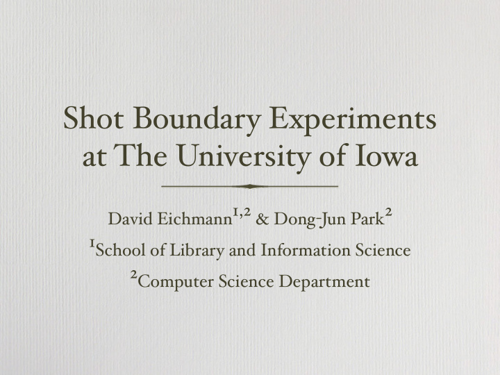 shot boundary experiments at the university of iowa
