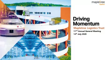 Mapletree Logistics Trust 11 TH Annual General Meeting 14 th July 2020  Disclaimer This