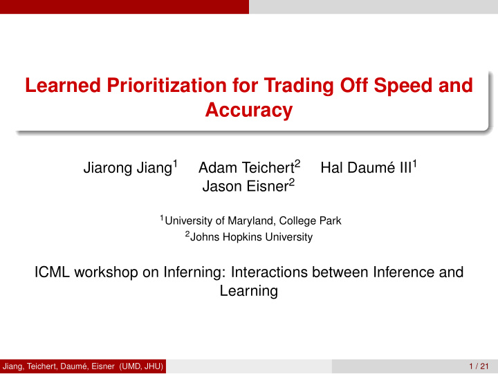 learned prioritization for trading off speed and accuracy