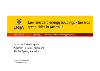 Low and zero energy buildings - towards  green cities in Australia  Assoc. Prof. Alistair Sproul