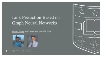Link Prediction Based on  Graph Neural Networks  Muhan Zhang and Yixin Chen, NeurIPS 2018  Link
