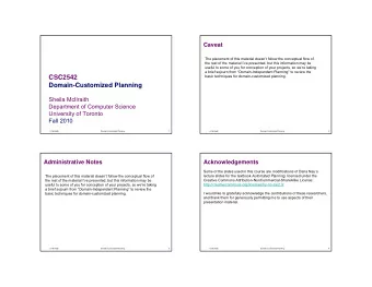 CSC2542  Domain-Customized Planning  Sheila McIlraith  Department of Computer Science  University