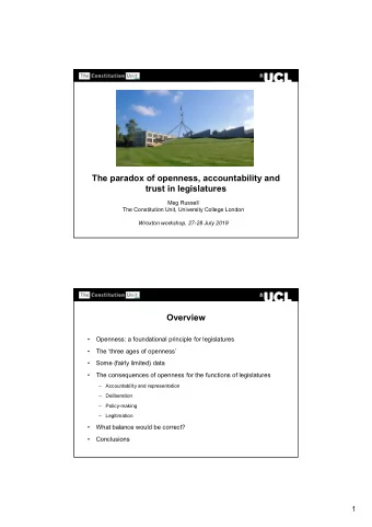 The paradox of openness, accountability and  trust in legislatures  Meg Russell  The Constitution