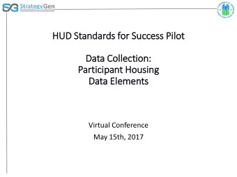 HUD S  Standards f  for S  Succe  ccess Pi  Pilot  Data C  Collect  ction:  Participant H  Housing
