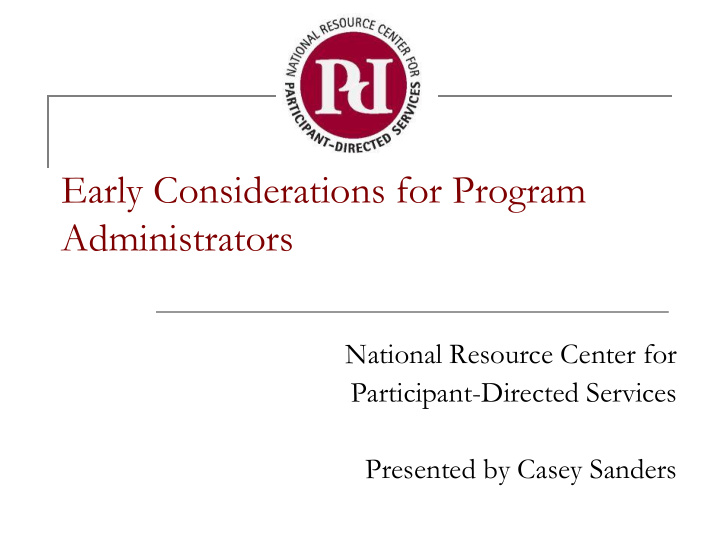 early considerations for program
