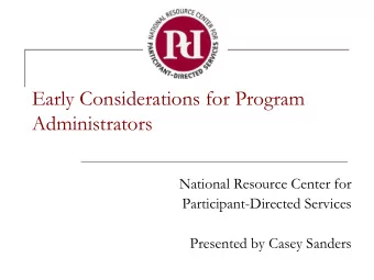 Early Considerations for Program  Administrators  National Resource Center for